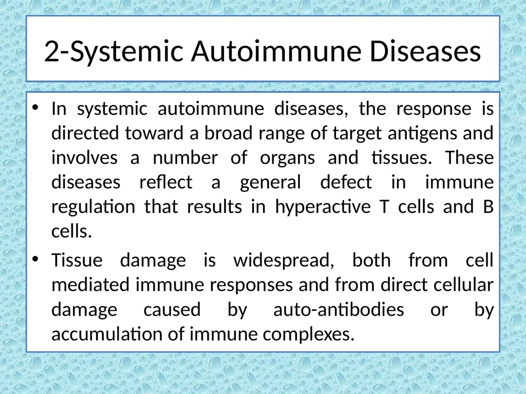 Autoimmunity Autoimmunity Autoimmunity is the - slide 10 of 15