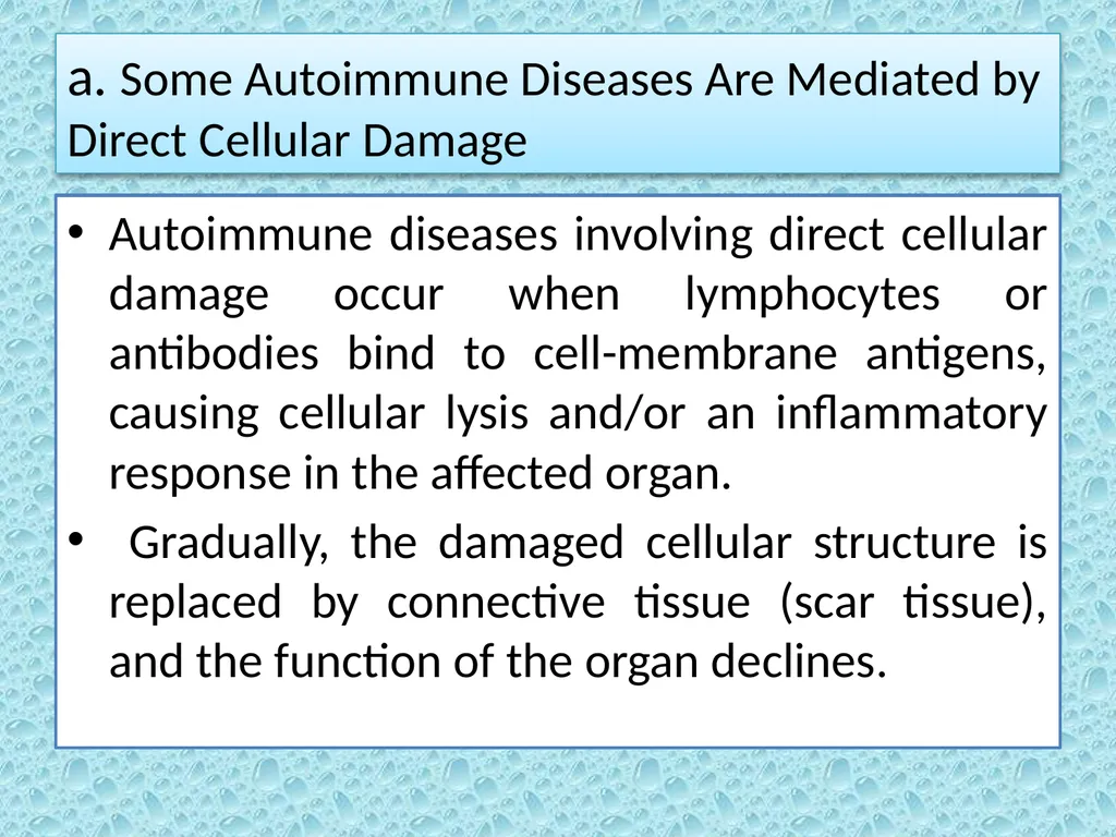 Autoimmunity Autoimmunity Autoimmunity is the - slide 4 of 15