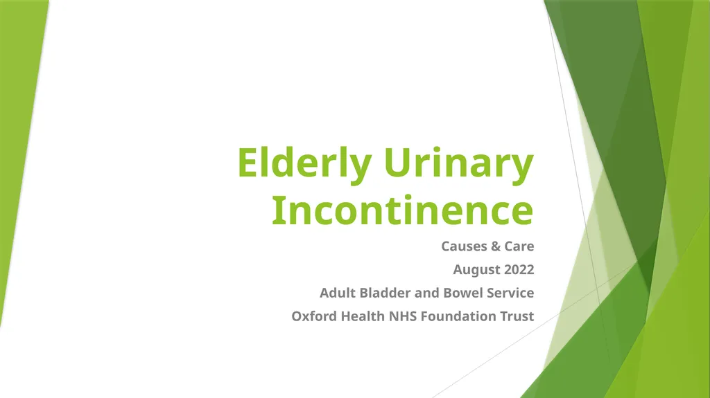 Elderly Urinary Incontinence Causes & Care August - slide 1 of 50