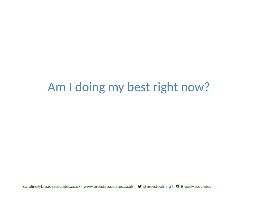 caroline@broadassociates.co.uk Imposter Syndrome - slide 13 of 13