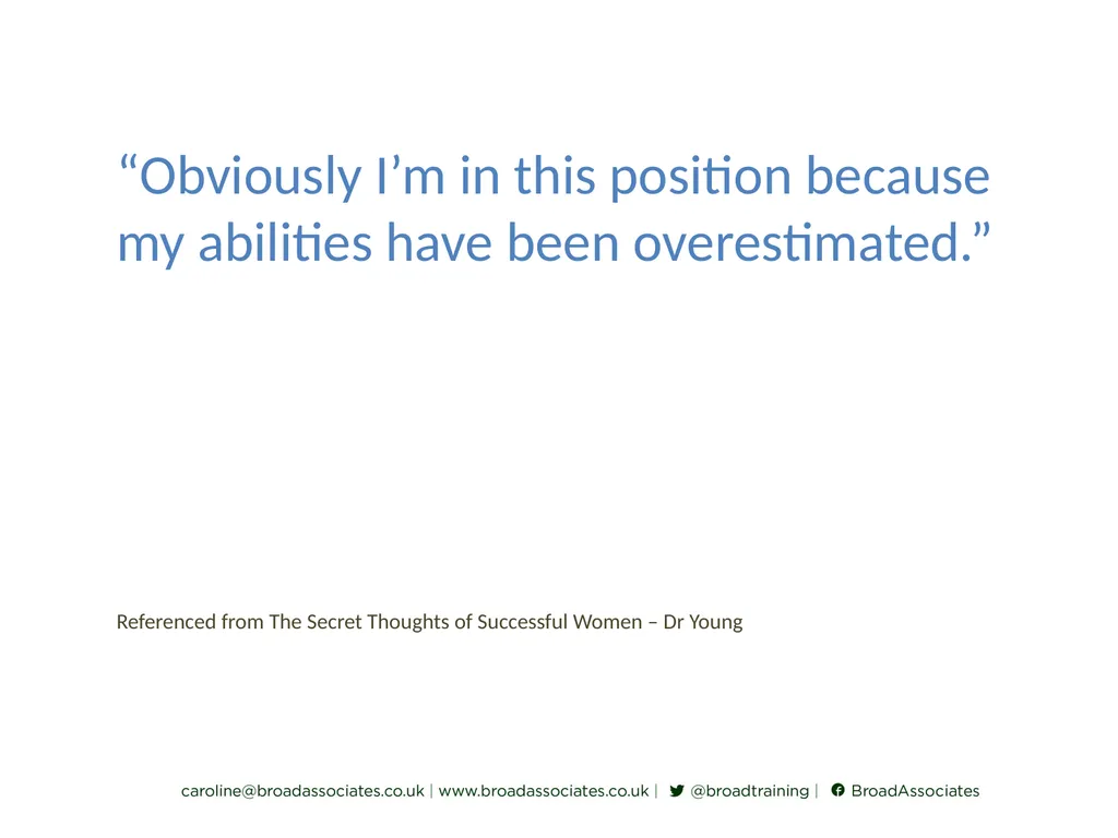caroline@broadassociates.co.uk Imposter Syndrome - slide 2 of 13