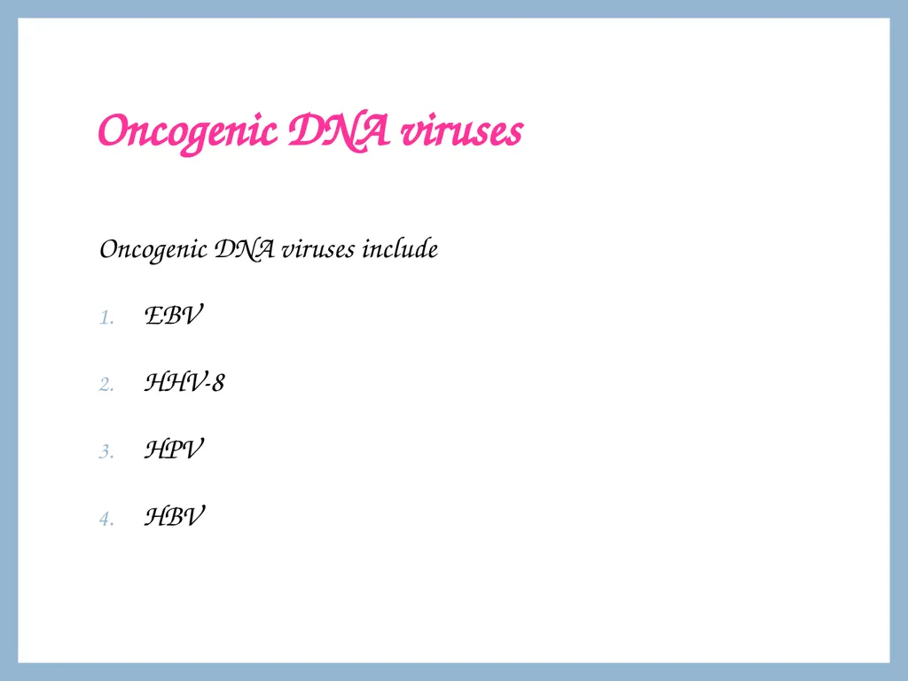 ONCOGENIC VIRUSES DR. PRIYANKA CHATURVEDI - slide 27 of 51