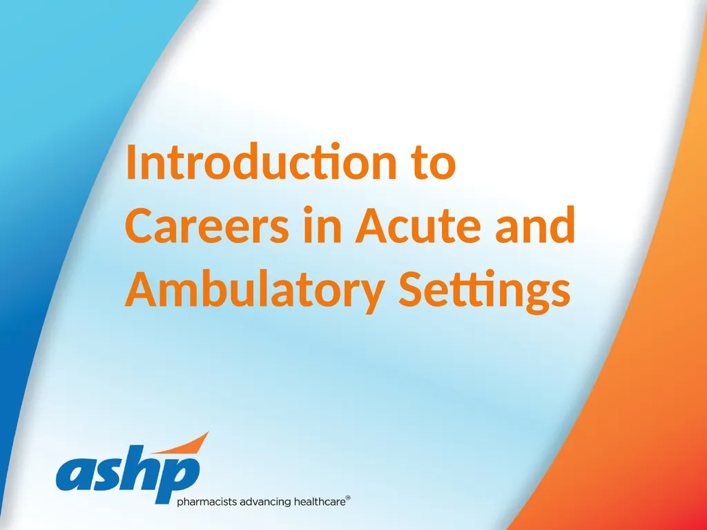 Introduction to Careers in Acute and Ambulatory - slide 1 of 13