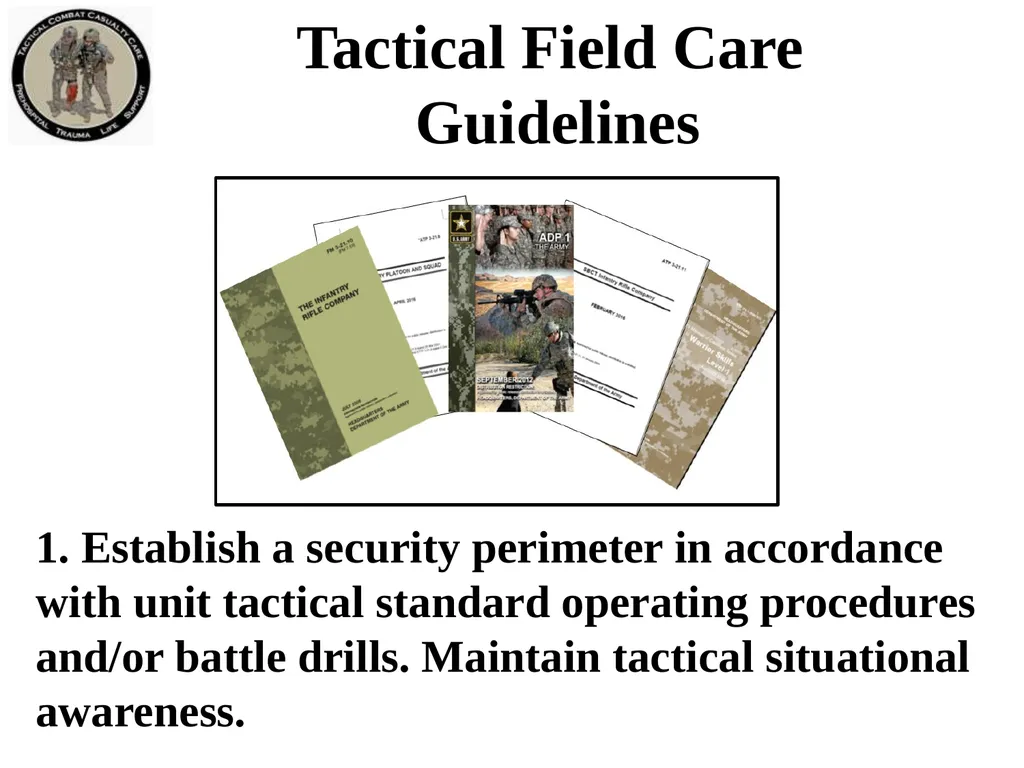 Tactical Field Care 1a Introduction to Tactical - slide 10 of 13