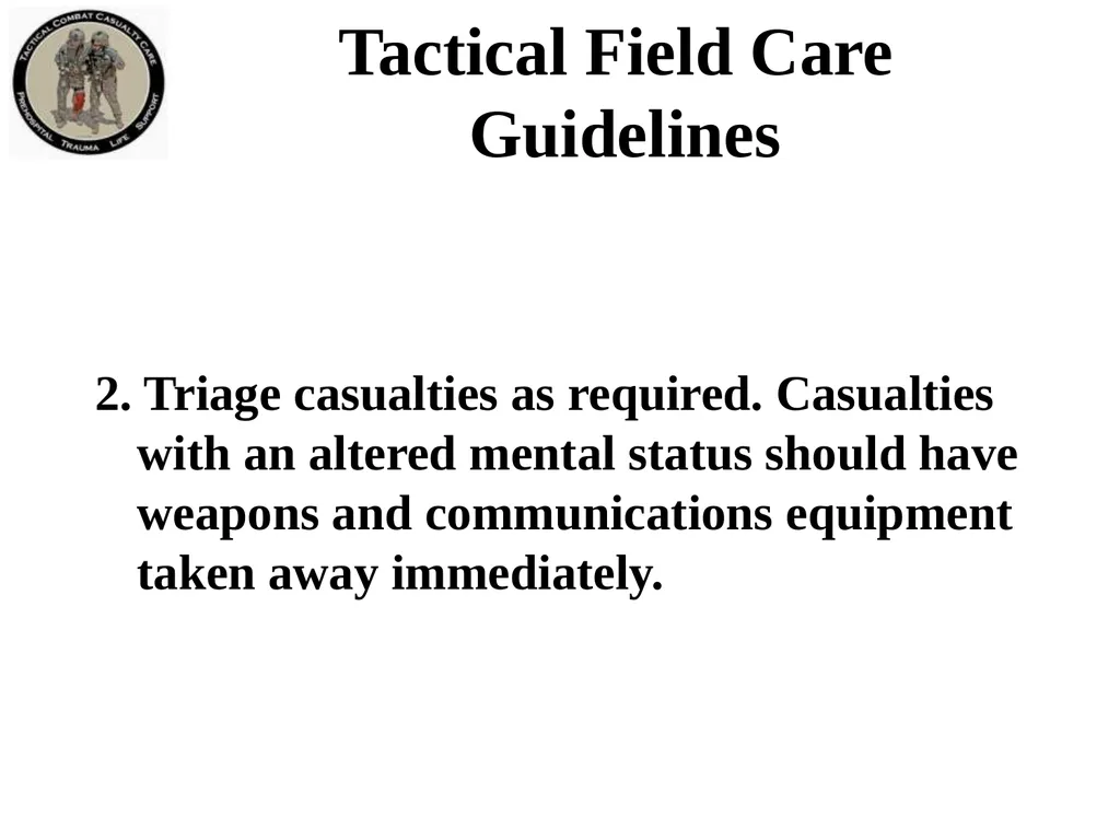 Tactical Field Care 1a Introduction to Tactical - slide 11 of 13