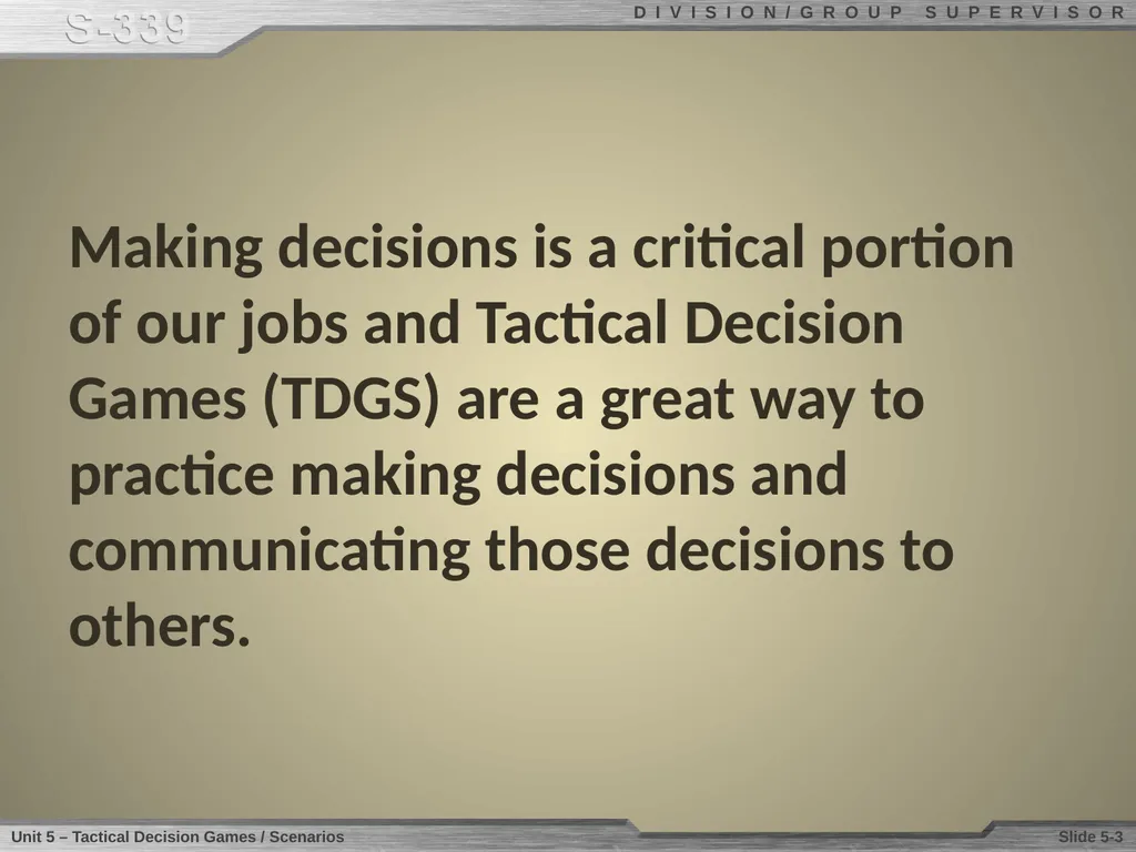 Unit 4 Tactical Decision Games/Scenarios Unit 4 - slide 3 of 7