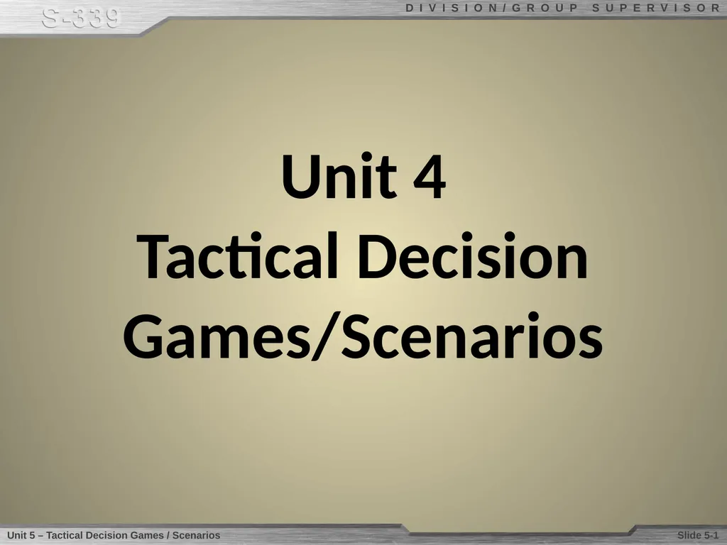 Unit 4 Tactical Decision Games/Scenarios Unit 4 - slide 1 of 7