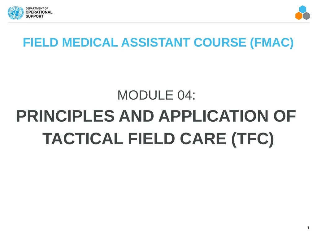 FIELD MEDICAL ASSISTANT COURSE (FMAC) MODULE 04: - slide 1 of 17