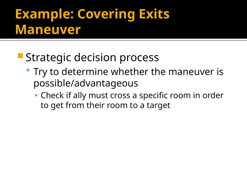 Squad Tactics and Artificial Intelligence Matt - slide 36 of 52
