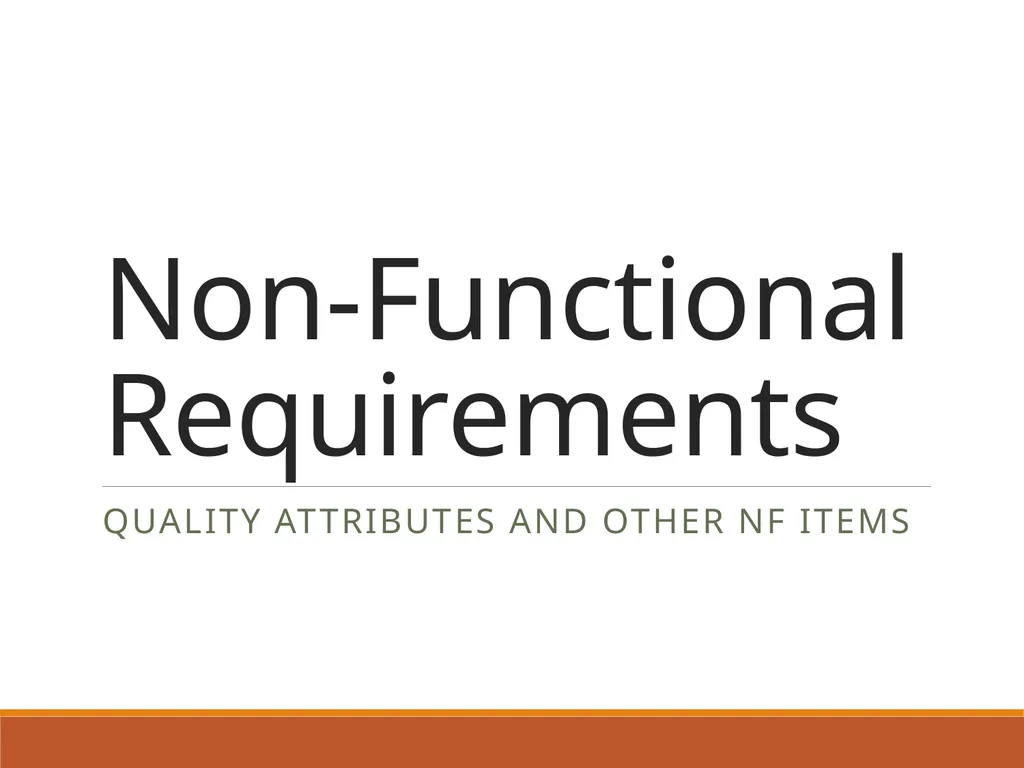 Non-Functional Requirements Quality attributes and