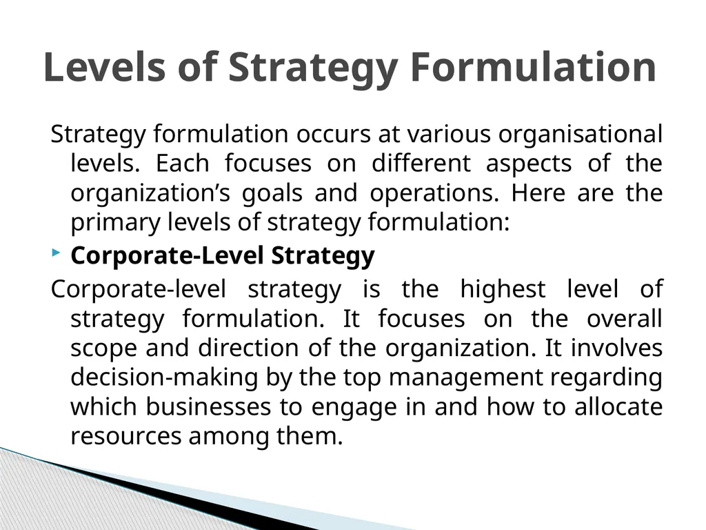 Strategy Formulation Strategy formulation is a - slide 4 of 6