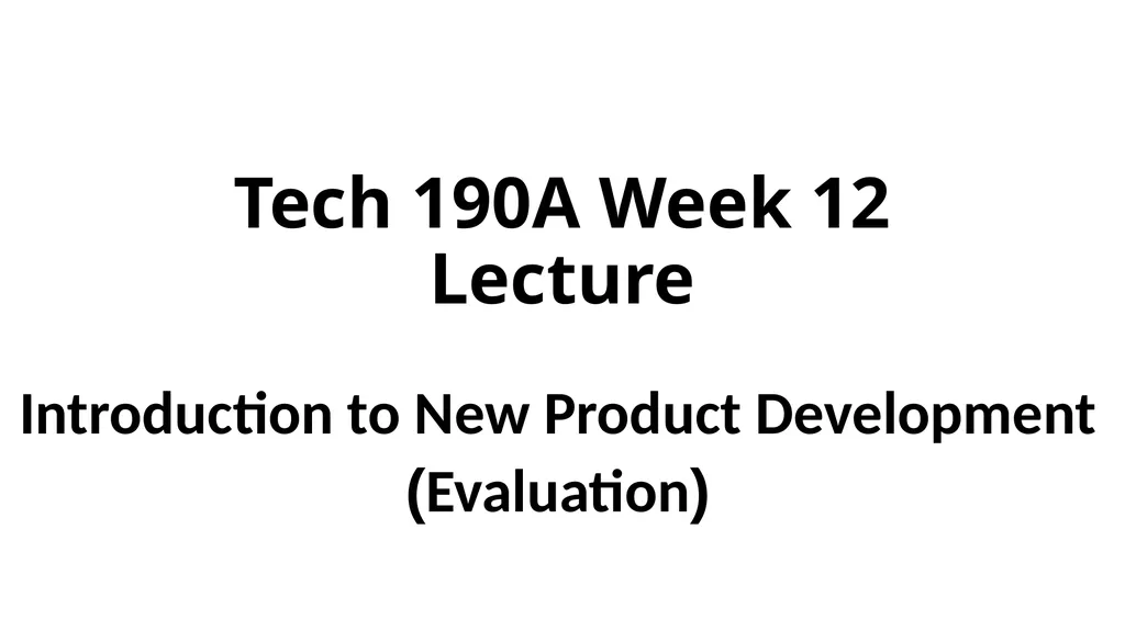 Tech 190A Week 12 Lecture Introduction to New