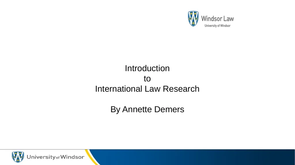 Introduction to International Law Research By - slide 1 of 21