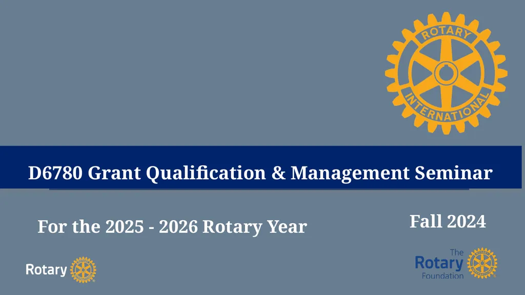 TITLE D6780 Grant Qualification & Management