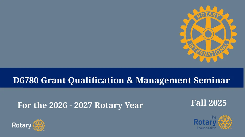 TITLE D6780 Grant Qualification & Management - slide 1 of 40