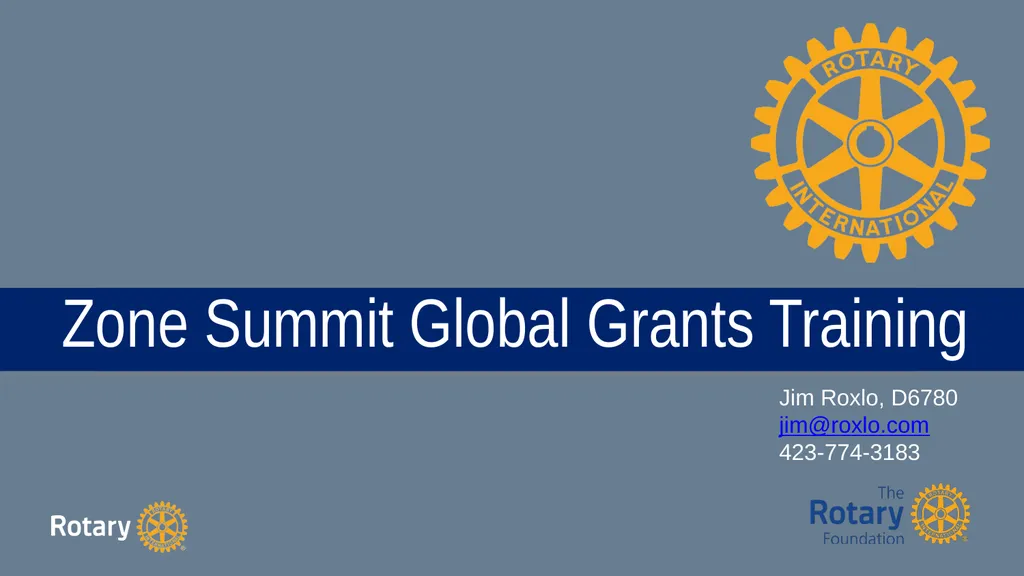 TITLE Zone Summit Global Grants Training Jim