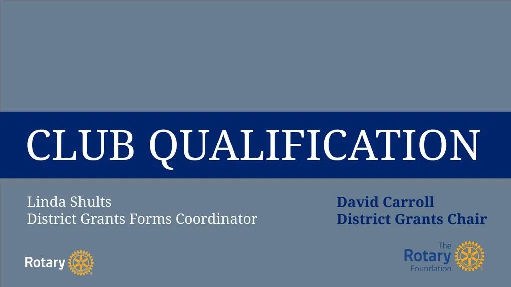TITLE D6780 Grant Qualification & Management - slide 13 of 52