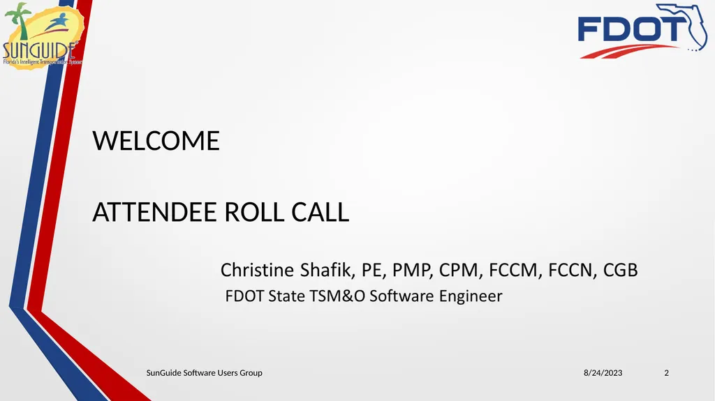 SunGuide Software Users Group Meeting August 24, - slide 2 of 21