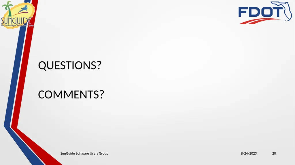 SunGuide Software Users Group Meeting August 24, - slide 20 of 21