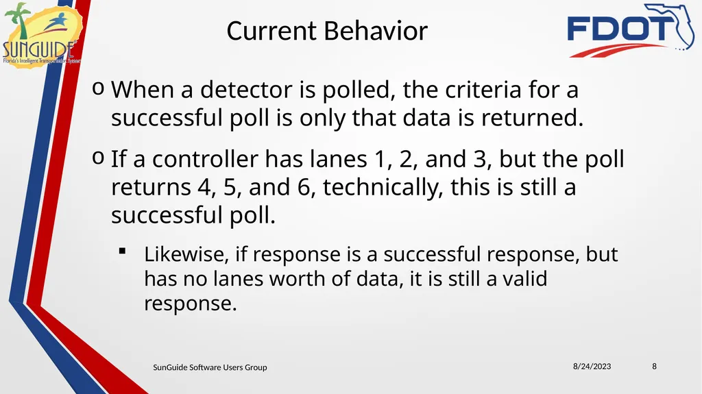 SunGuide Software Users Group Meeting August 24, - slide 8 of 21