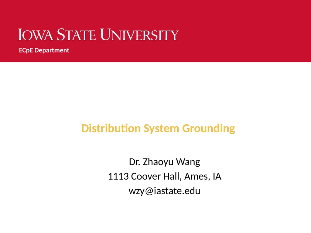 Distribution System Grounding Dr. Zhaoyu Wang 1113 - slide 1 of 27