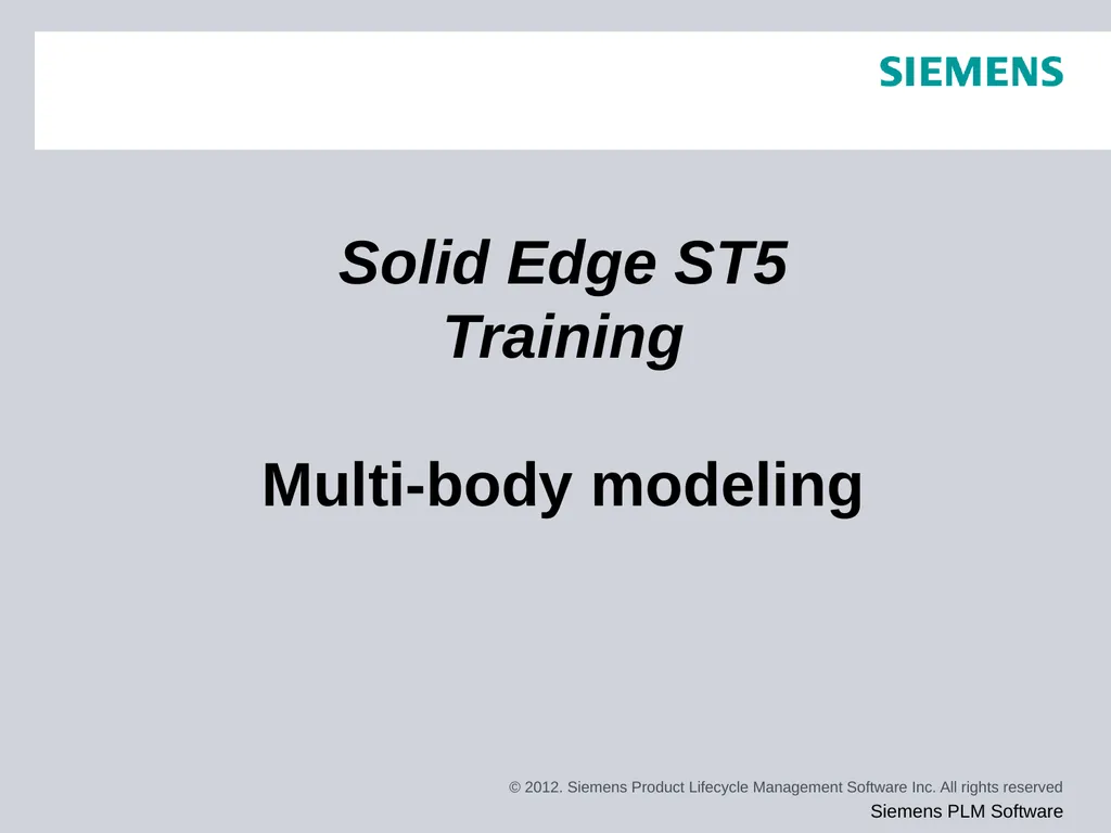 Solid Edge ST5 Training Multi-body modeling - slide 1 of 16