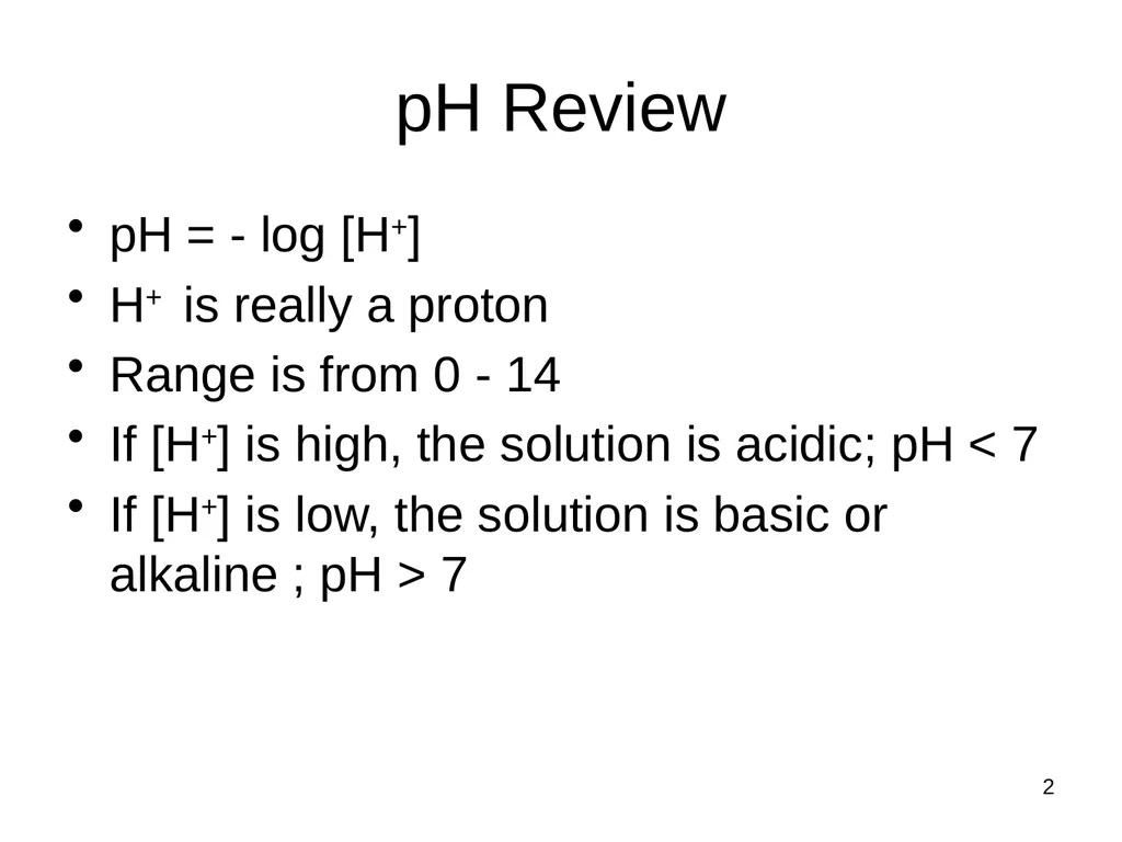 1 Acid and Base Balance and Imbalance 2 pH Review - slide 2 of 31