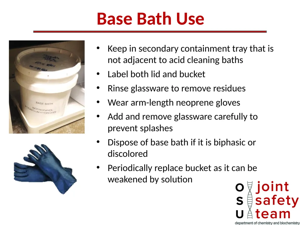 Base Bath Use Keep in secondary containment tray