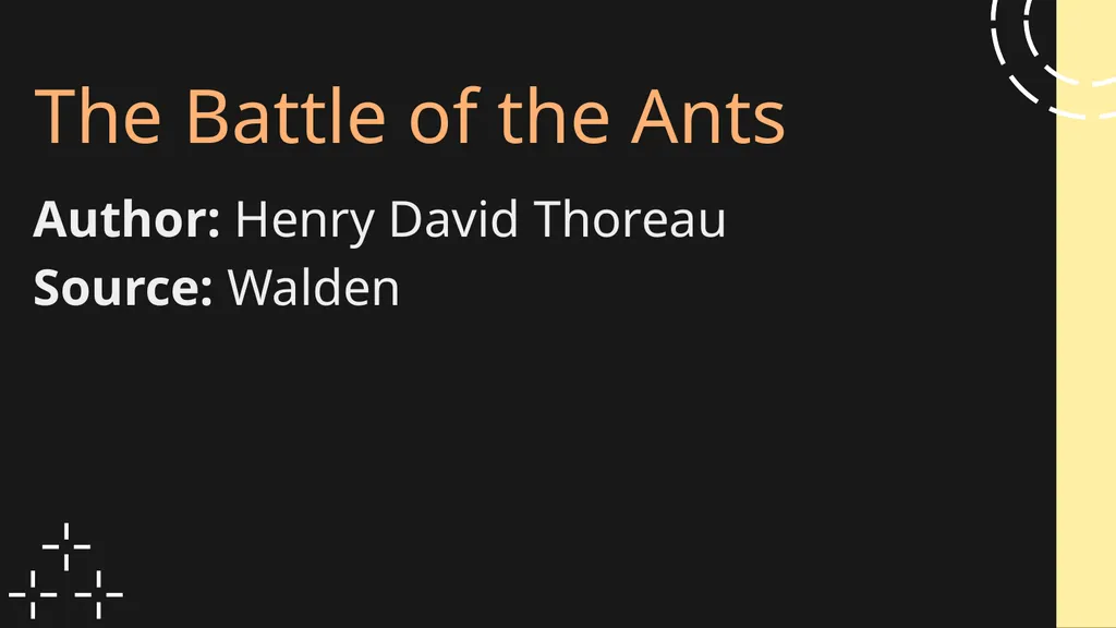 The Battle of the Ants Author: Henry David Thoreau - slide 1 of 10