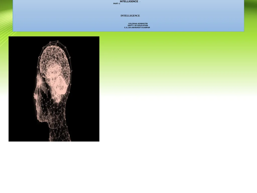 INTELLIGENCE - PART--1 INTELLIGENCE KALPANA