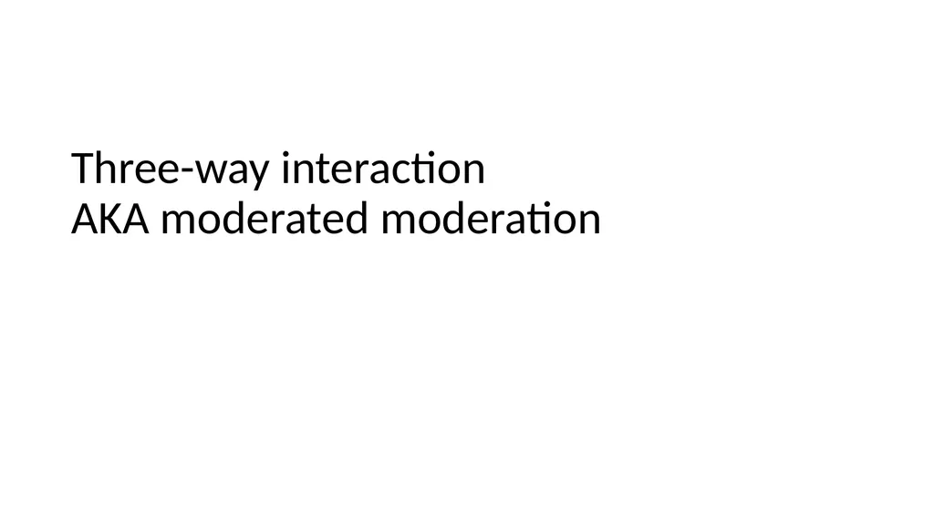 Graphing Interactions Using the PROCESS Macro in - slide 118 of 140