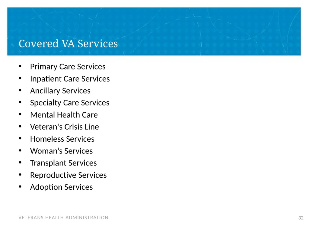 Veteran Eligibility and Enrollment Objectives In - slide 32 of 37