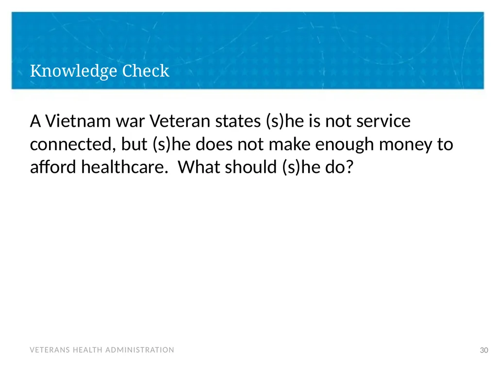 Veteran Eligibility and Enrollment Objectives In - slide 30 of 37
