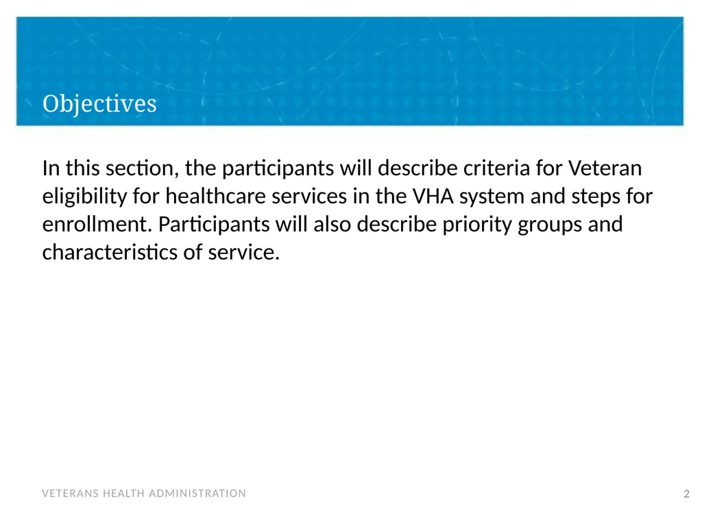 Veteran Eligibility and Enrollment Objectives In - slide 2 of 37