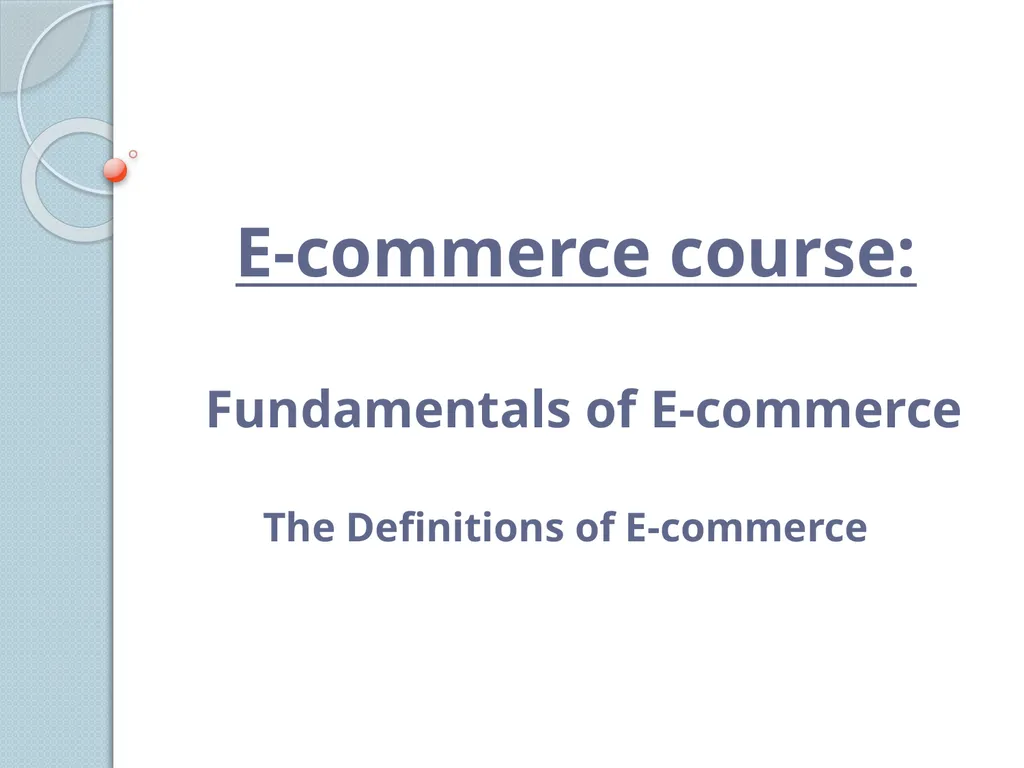 E-commerce course: Fundamentals of E-commerce The