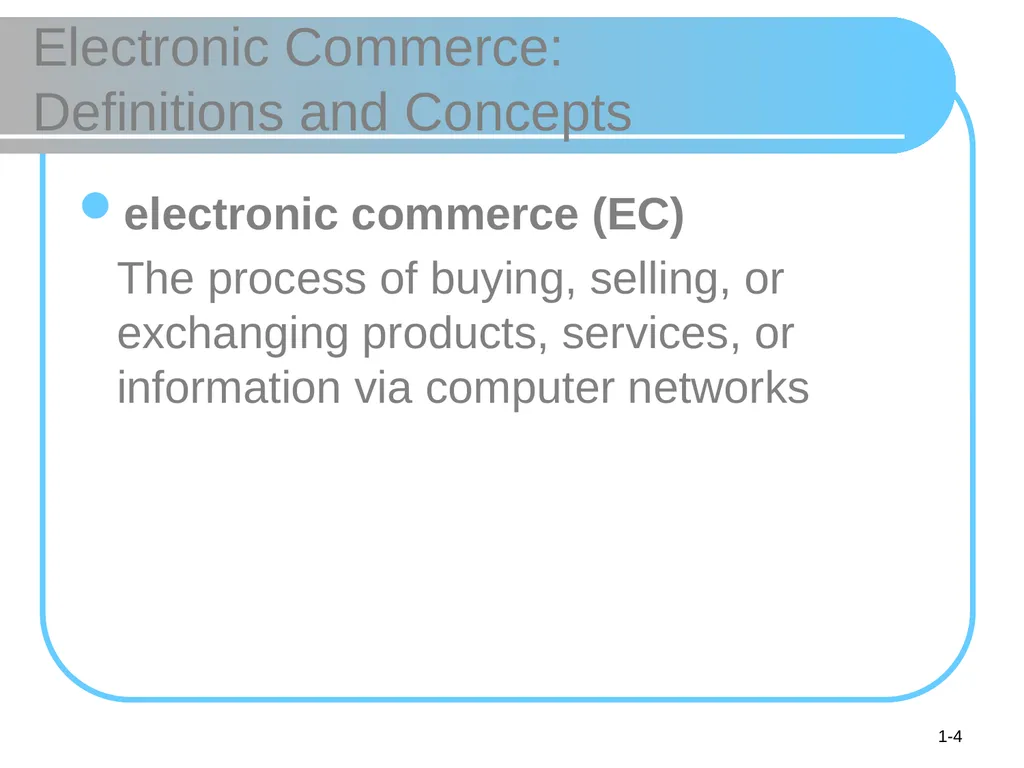 © 2008 Pearson Prentice Hall, Electronic Commerce - slide 4 of 46