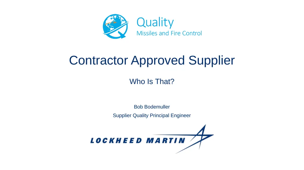 Bob Bodemuller Supplier Quality Principal Engineer - slide 1 of 10