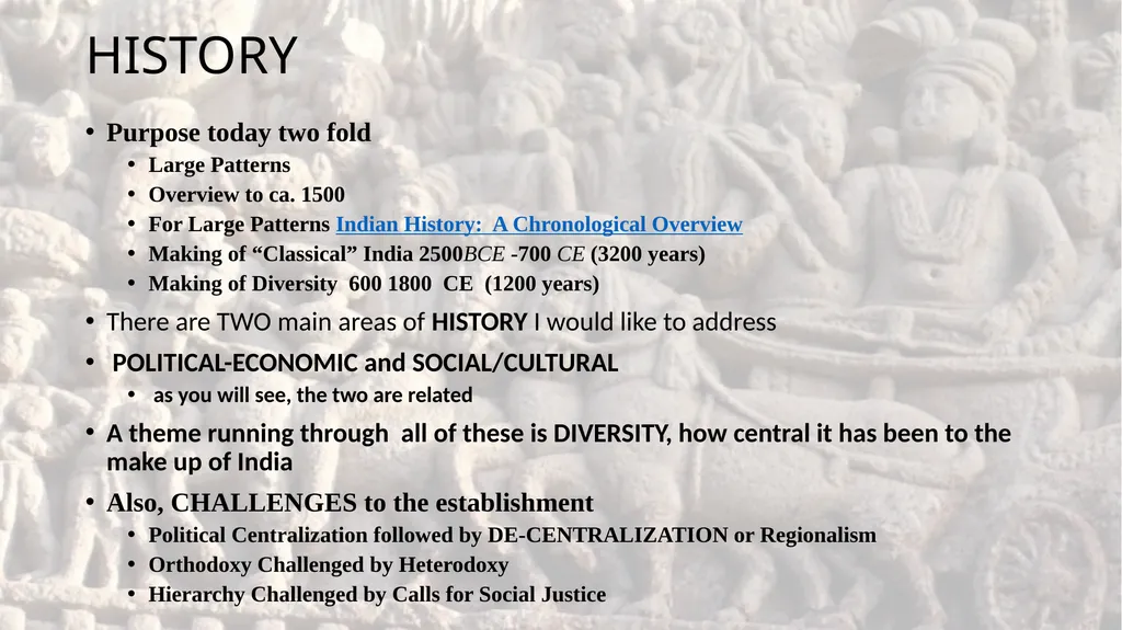 Indian History Introduction HISTORY Purpose today - slide 2 of 11