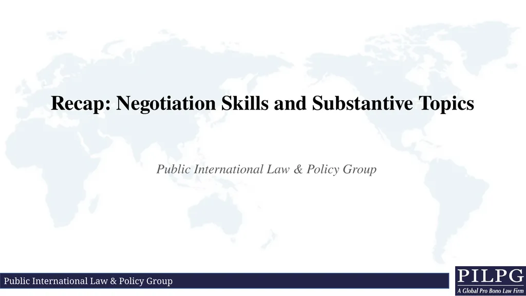 Recap: Negotiation Skills and Substantive Topics - slide 1 of 17