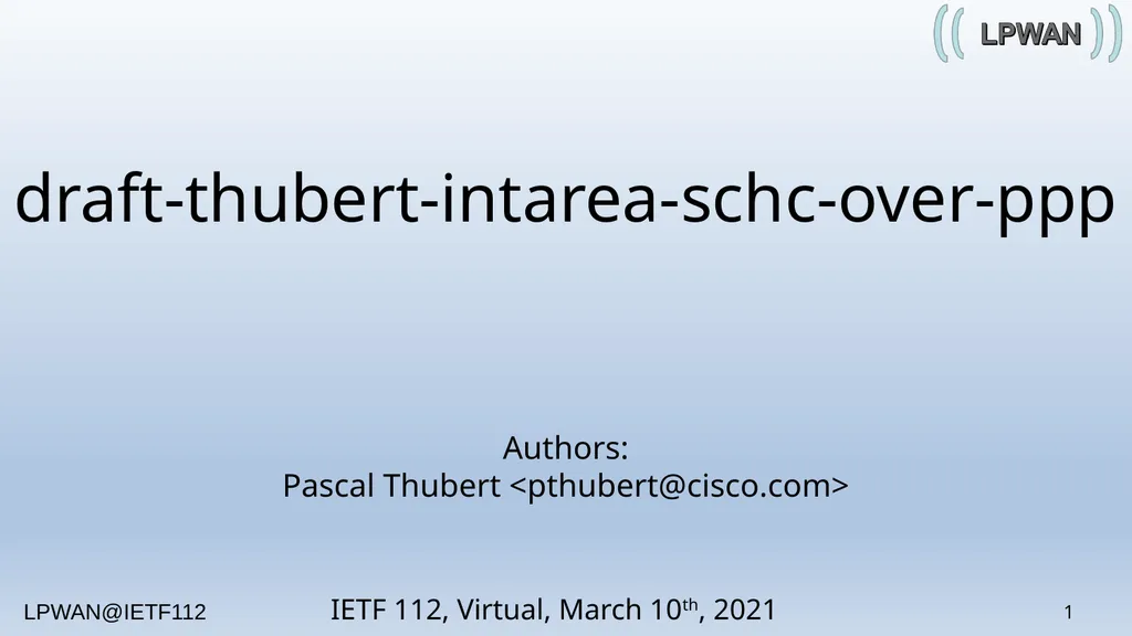 1 draft-thubert-intarea-schc-over-ppp Authors: - slide 1 of 4