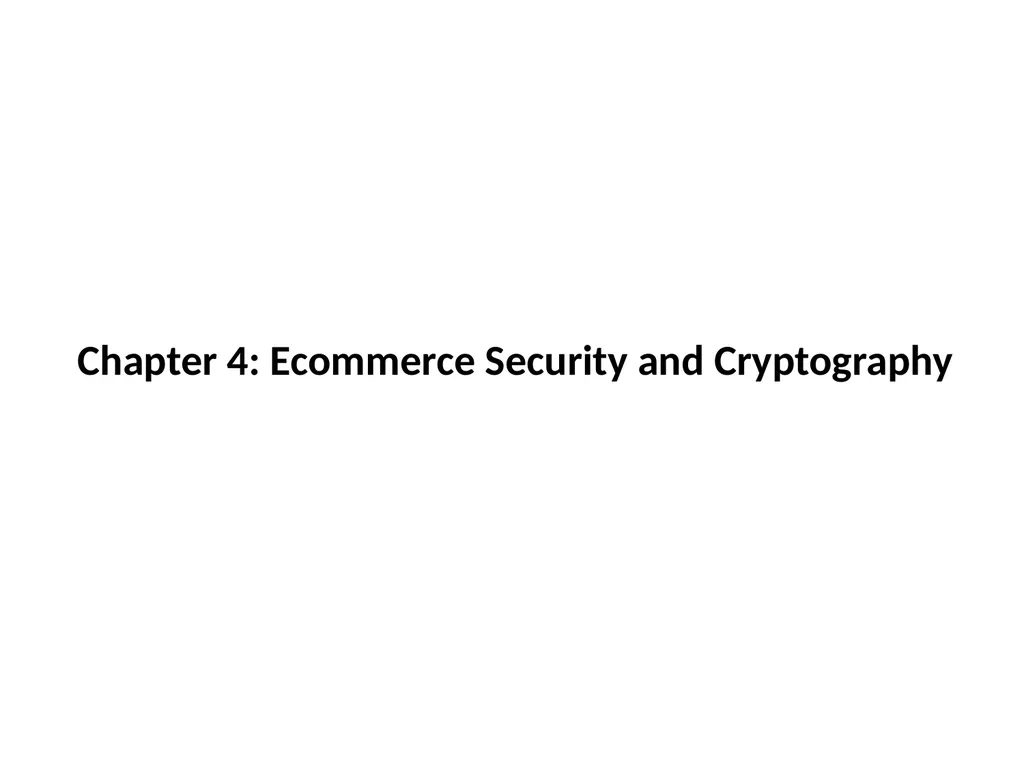 Chapter 4: Ecommerce Security and Cryptography