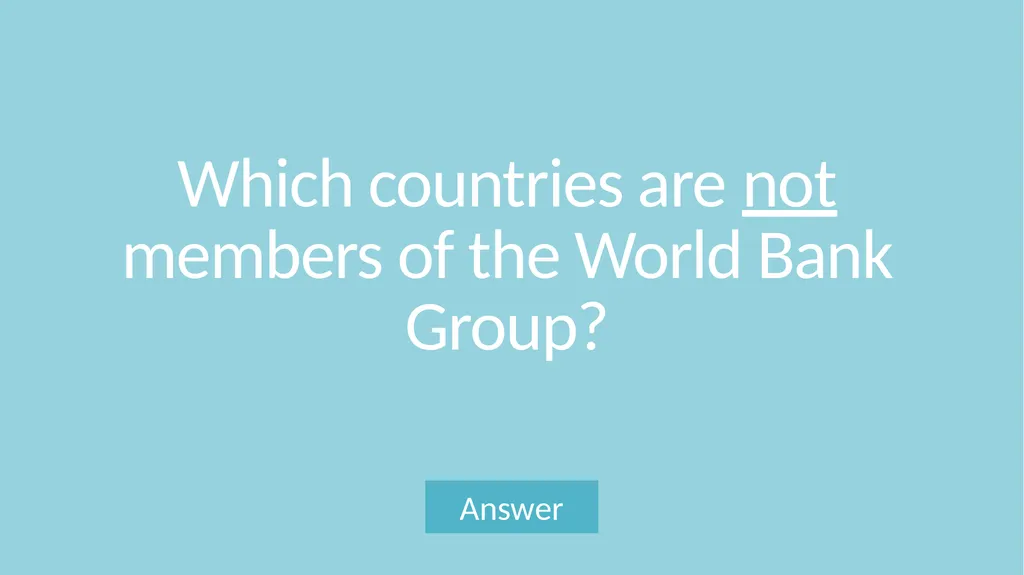 World Bank Group Trivia Game What are the sources - slide 21 of 52
