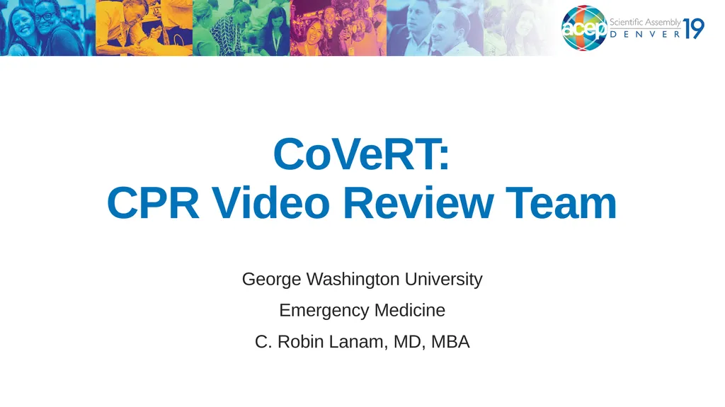 CoVeRT: CPR Video Review Team George Washington - slide 1 of 10