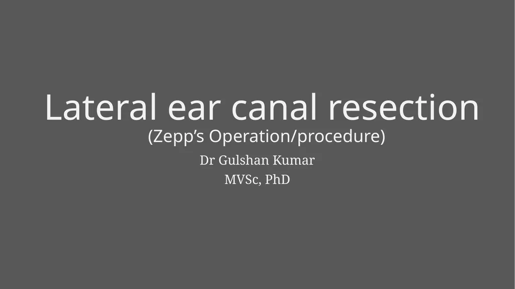Lateral ear canal resection (Zepp’s
