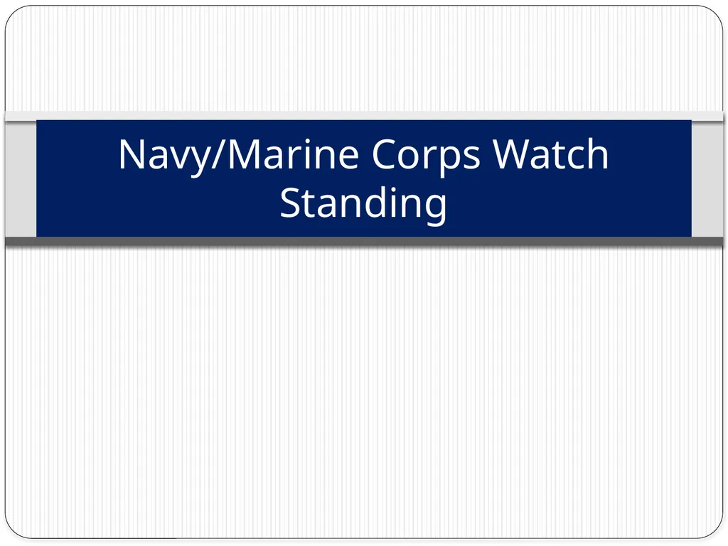 Navy/Marine Corps Watch Standing Learning Topics - slide 1 of 15