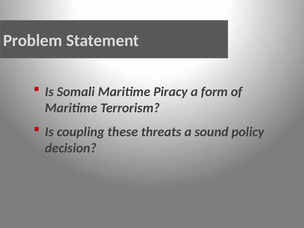 Somali Maritime Predation Traditional Piracy or a - slide 2 of 19