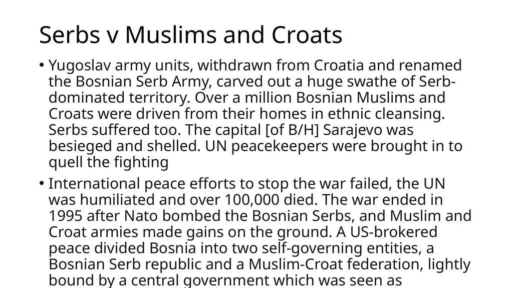 The Bosnian Wars in 1990s Were they worth it? What - slide 9 of 24
