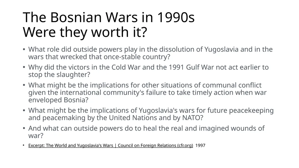 The Bosnian Wars in 1990s Were they worth it? What - slide 1 of 24