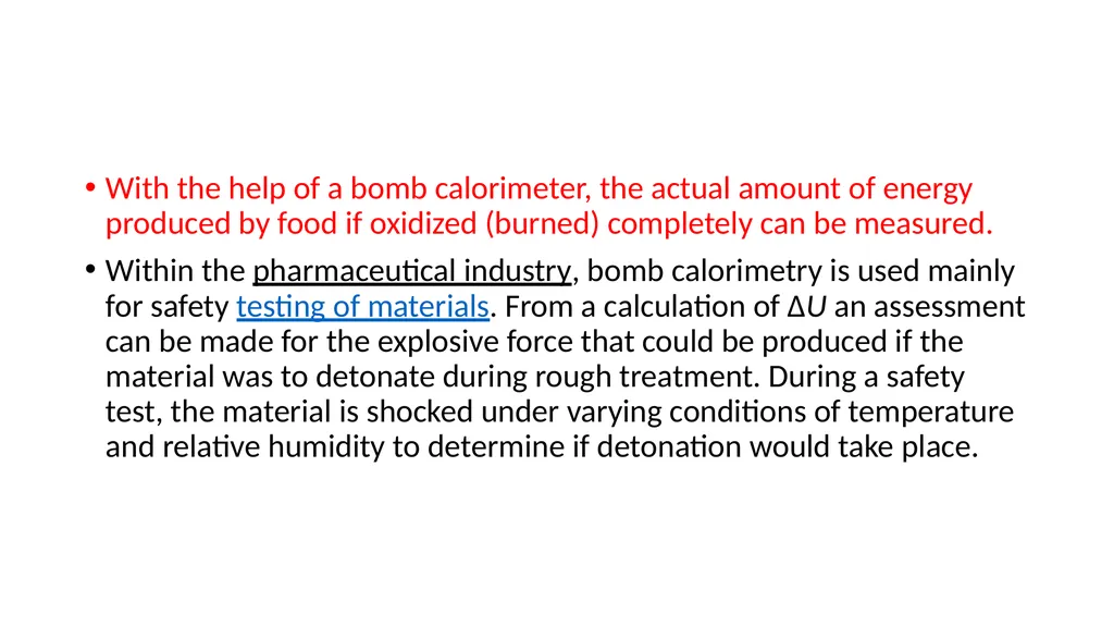 Bomb Calorimetry Introduction Bomb calorimetry is - slide 3 of 6