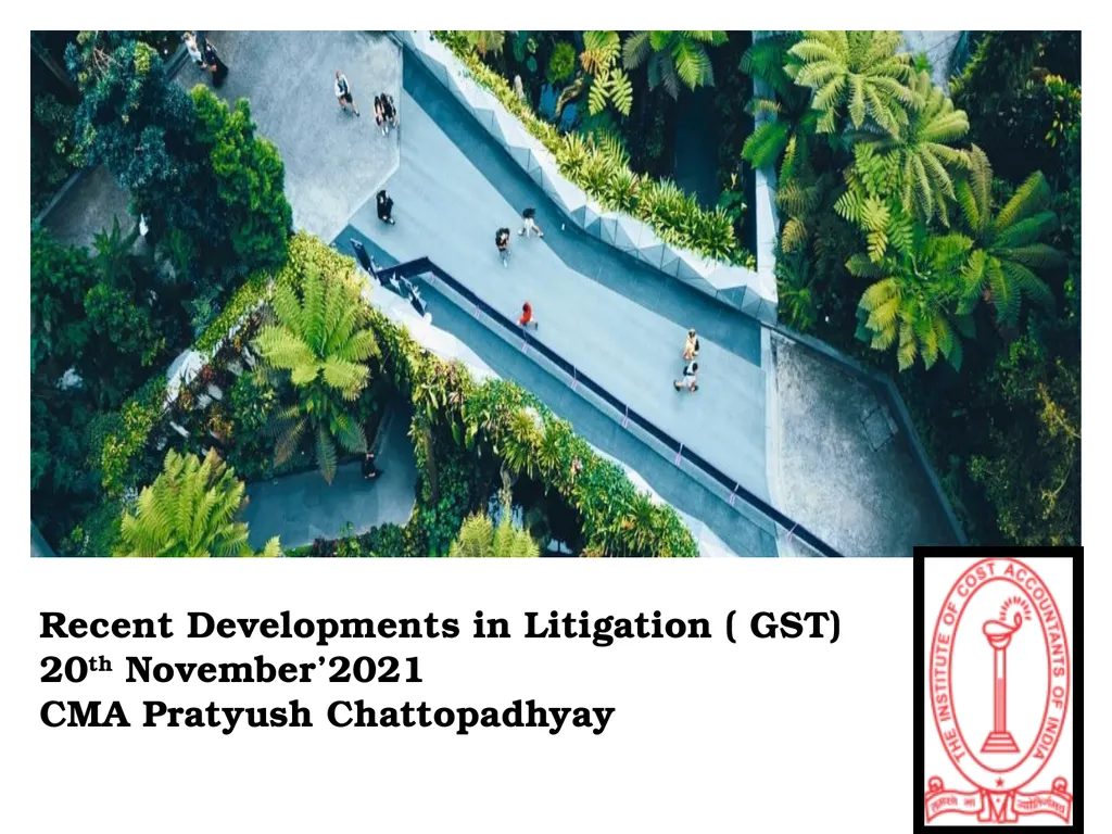 Recent Developments in Litigation ( GST) 20th